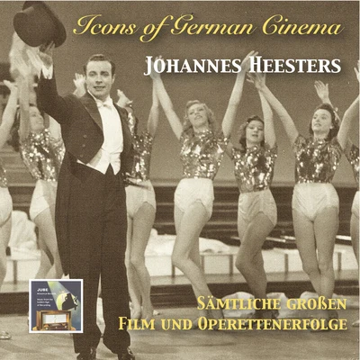 Johannes Heesters ICONS OF GERMAN CINEMA – Johannes Heesters (The Complete Big Film and Operetta Hits) (1936-1943)