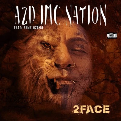 Azd Imc Nation 2Face (feat. Remy Ozama)