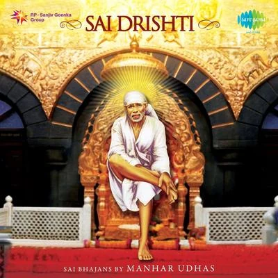 Manhar Udhas Sai Drsihti