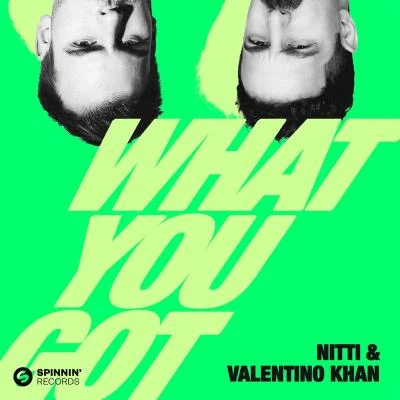 Valentino Khan/Nitti What You Got