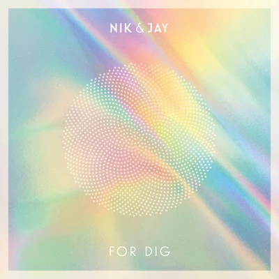 Nik & Jay For Dig