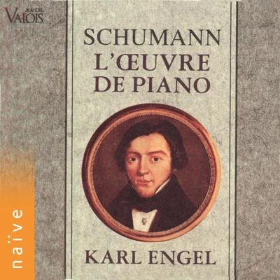 Karl Engel Schumann: Lœuvre de piano, Vol. 2