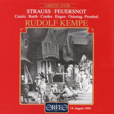 Rudolf Kempe STRAUSS, R.: Feuersnot [Opera] (Cunitz, Barth, Cordes, Engen, Ostertag, Proebstl, Bavarian State Opera Chorus, Bavarian State Orchestra, Kempe)