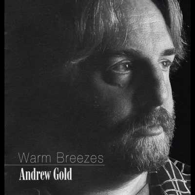 Andrew Gold Warm Breezes