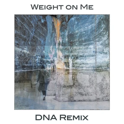 The Mowglis Weight on Me (DNA Remix)