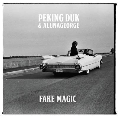 AlunaGeorge/Peking Duk Fake Magic