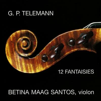 Georg Philipp Telemann Telemann: 12 Fantasias for Solo Violin Without Bass, TWV 40:14-25