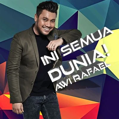 Awi Rafael Ini Semua Dunia!