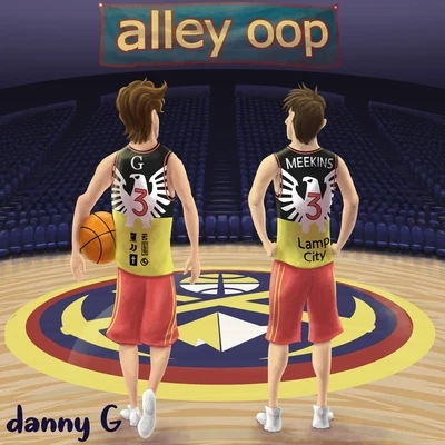 Danny G alley oop (feat. Cam Meekins)