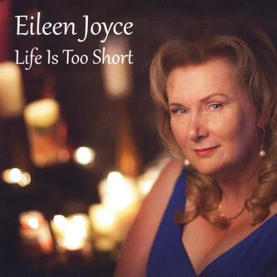 Eileen Joyce Life Is Too Short