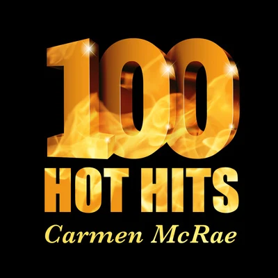 Carmen McRae Carmen McRae - 100 Hot Hits