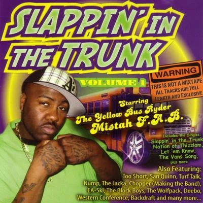 Mistah F.A.B. Slappin In The Trunk Volume 1 with Mistah F.A.B.