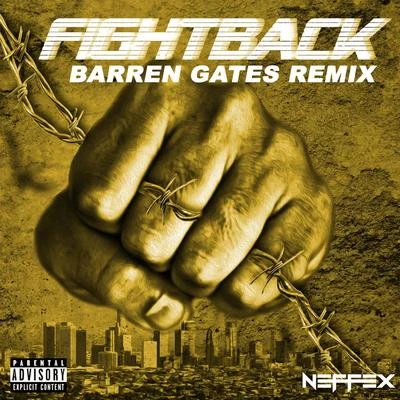 NEFFEX/Barren Gates Fight Back (Barren Gates Remix)