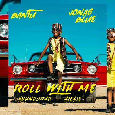 Bantu/Jonas Blue Roll With Me