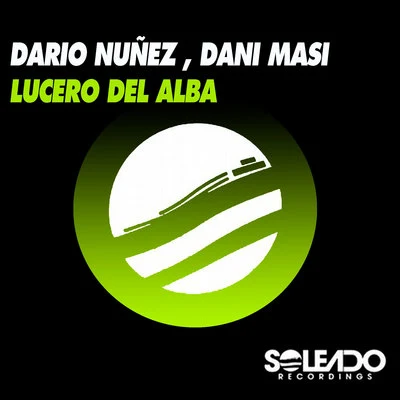 Dario Nunez/Dani Masi Lucero del Alba