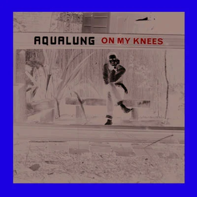 Aqualung On My Knees