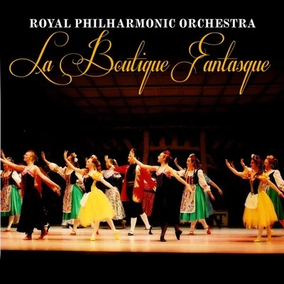 Royal Philharmonic Orchestra/Sir Eugene Goossens La Boutique Fantasque