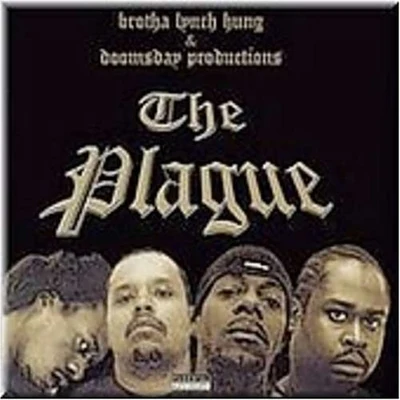 Brotha Lynch Hung/Doomsday Productions The Plague