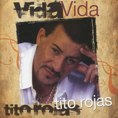 Tito Rojas Vida