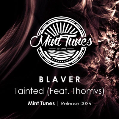 Blaver Tainted (feat. Thomvs)