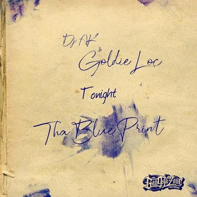 Goldie Loc/Celly Cel/DJ AK Tonight (Tha Blue Print)