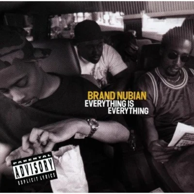 Brand Nubian Everything Is Everything