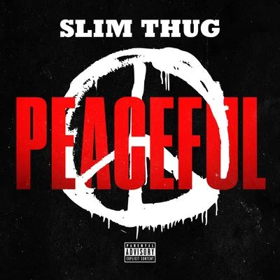 Slim Thug Peaceful - Single