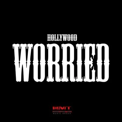 Hollywood Worried