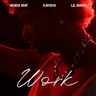 Vanda May/Kaysha/Lil Maro Work (Soul)