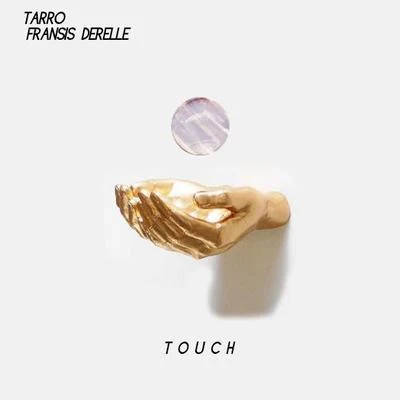 Fransis Derelle Touch