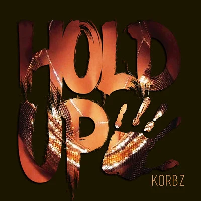 Korbz Hold Up