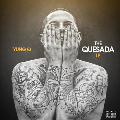 Yung Q The Quesada LP