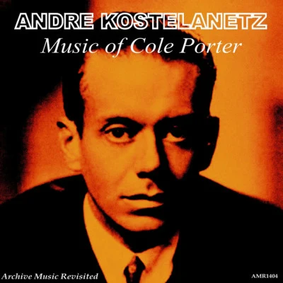 Andre Kostelanetz & His Orchestra Music of Cole Porter