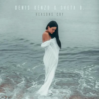 Sveta B./Denis Kenzo Reasons Cry