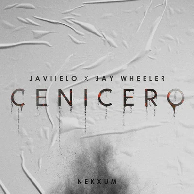 Jay Wheeler/Nekxum/Javiielo Cenicero