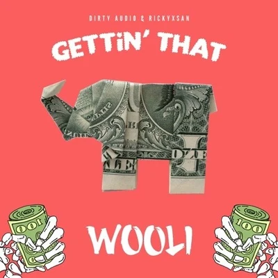 Wooli Gettin' That (Wooli Remix)