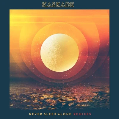 Kaskade Never Sleep Alone (Remixes)