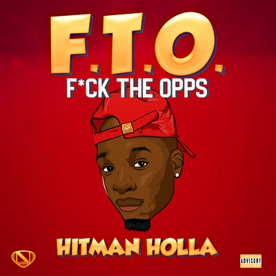 Hitman Holla FTO: **** the OPPS