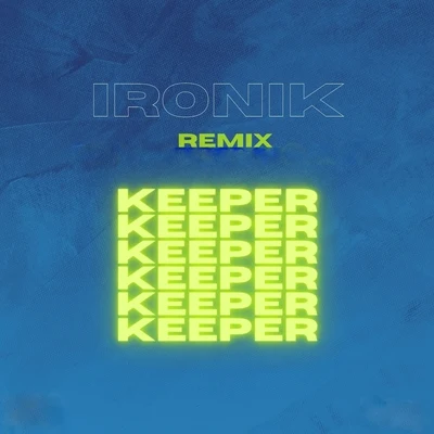 Ironik Keeper (Sebdell & Dillon Rune Remix)