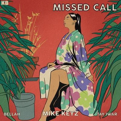 Tay Iwar/Bellah/Mike Keyz Missed Call