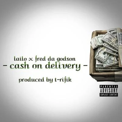 Lailo/Fred Da Godson Cash on Delivery (feat. Fred da Godson)