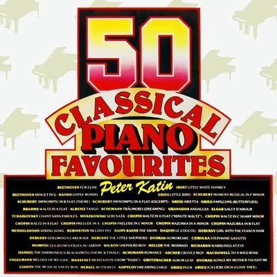 Peter Katin 50 Classical Piano Favourites