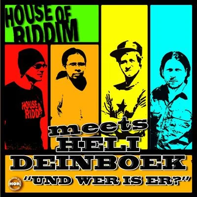 House of riddim Und wer is er?