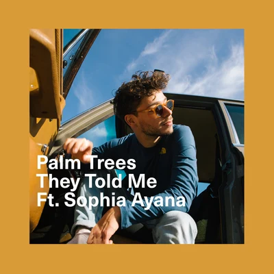 Sophia Ayana/Palm Trees They Told Me