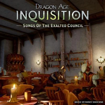 Raney Shockne Dragon Age: Inquisition - Songs of the Exalted Council