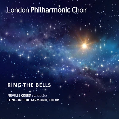 London Philharmonic Choir/Neville Creed Fincham: Ring the Bells