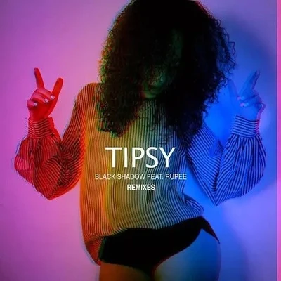 Black Shadow Tipsy (Remixes)