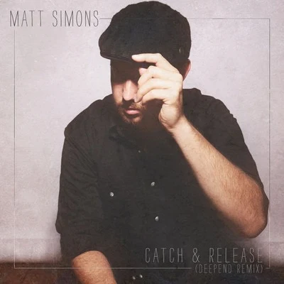 Deepend/Matt Simons Catch & Release (Deepend Remix)