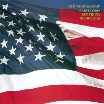 Leonard Slatkin The American Album