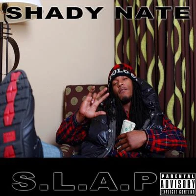 Shady Nate S.L.A.P.